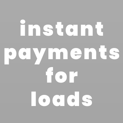 instant payments for loads